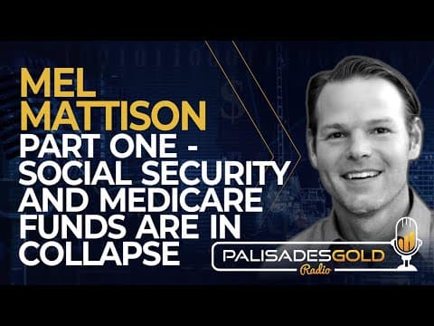 Mel Mattison: Part One - Social Security and Medicare Funds Are in Collapse