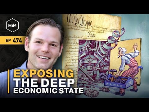 Exposing the Deep Economic State with Mel Mattison (WiM474)