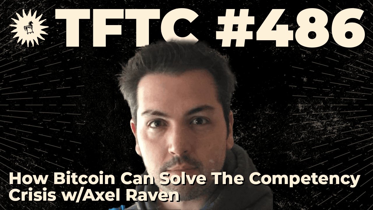 How Bitcoin Can Solve The Competency Crisis | Axel Raven