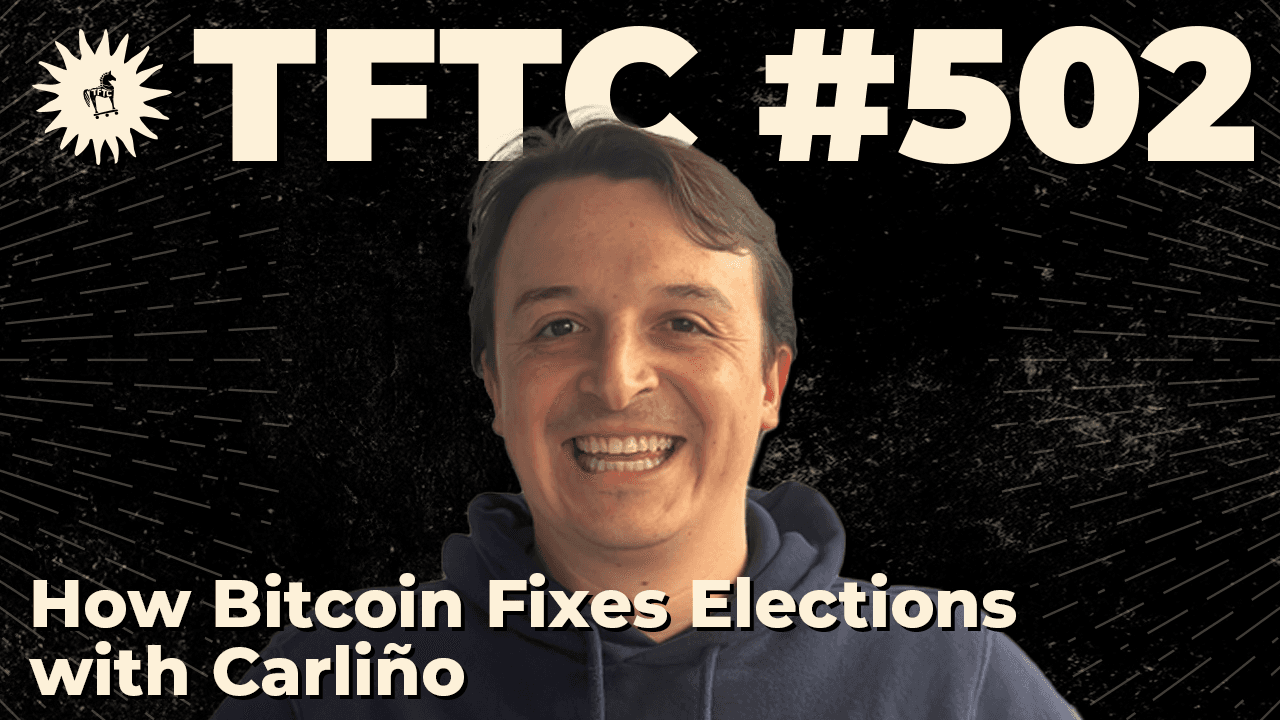 TFTC - How Bitcoin Fixes Elections| Carliño
