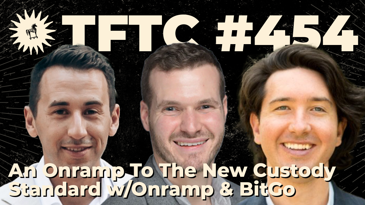 454: An Onramp To The New Custody Standard with Onramp & BitGo