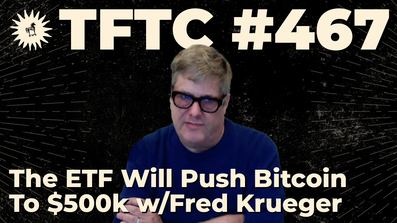 The ETF Will Push Bitcoin To $500,000 with Fred Krueger