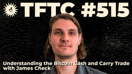 TFTC - Understanding the Bitcoin Cash and Carry Trade | James Check