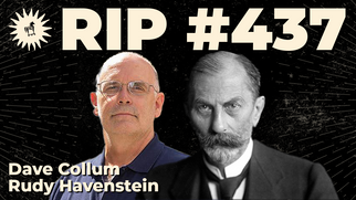 437: History Doesn't Rhyme, It Repeats with Dave Collum & Rudy Havenstein